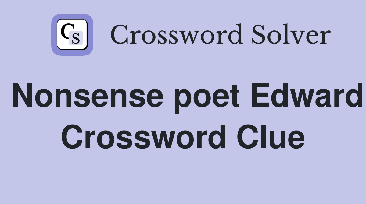 nonsense-poet-edward-crossword-clue-answers-crossword-solver